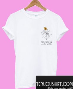 Compassion In The Solution T-Shirt