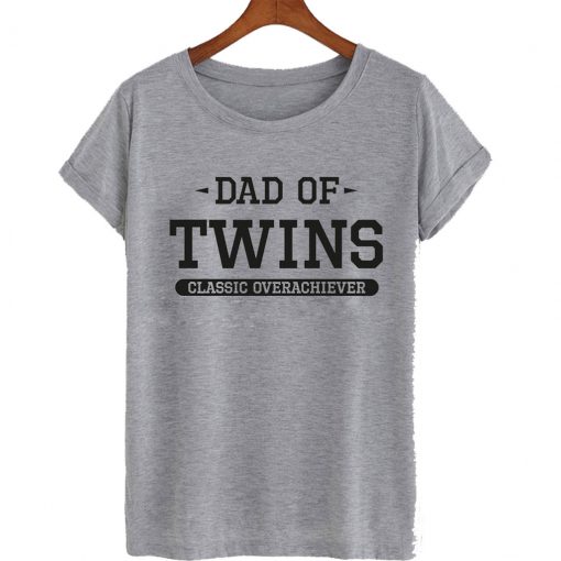 Dad Of Twins Classic Overachiever T-Shirt