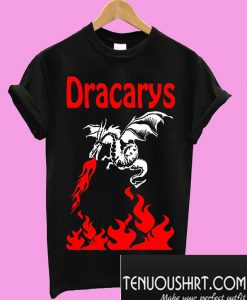 Dracarys T-Shirt