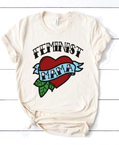 Feminist Mama T-Shirt