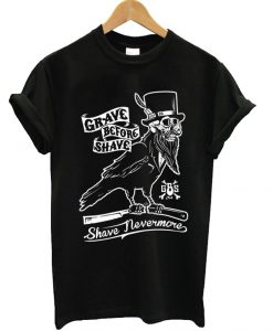 GBS Shave Nevermore T-Shirt