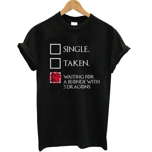 Game of Thrones - Single Taken Waiting T-Shirt