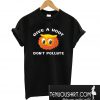 Give a Hoot Don’t Pollute T-Shirt
