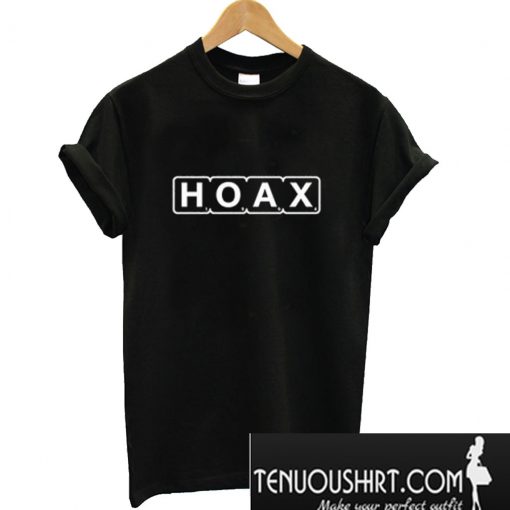 Hoax T-Shirt