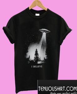 I Believe UFO Aliens T-Shirt