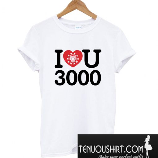 I Love You 3000 - Avengers Endgame T-Shirt