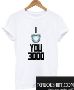 I Love You 3000 Iron Man T-Shirt