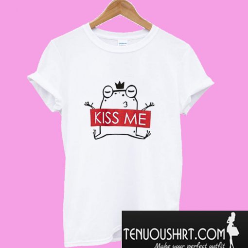 Kiss me T-Shirt