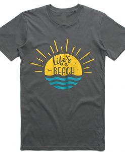 Life's a Beach T-Shirt