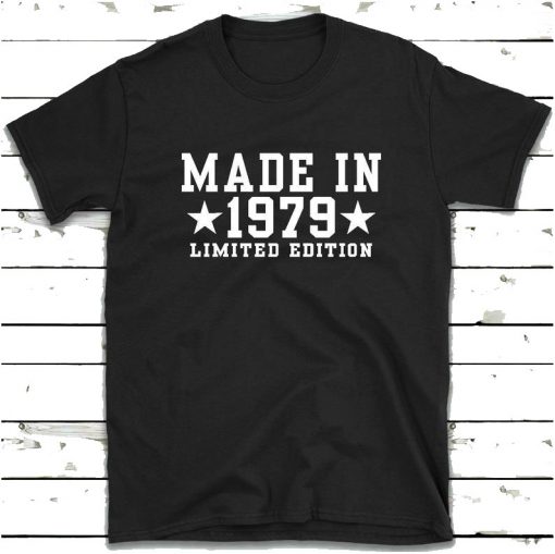 Made In 1979 Limited Edition T-Shirt