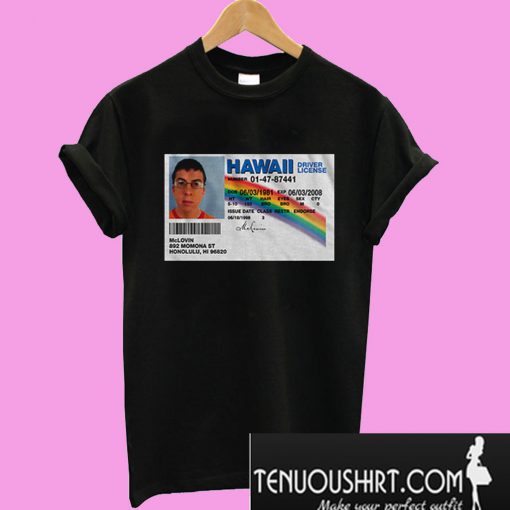 McLovin Driver License Superbad T-Shirt