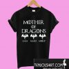 Mother of Dragons T-Shirt