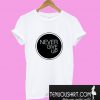 Never Give Up white T-Shirt