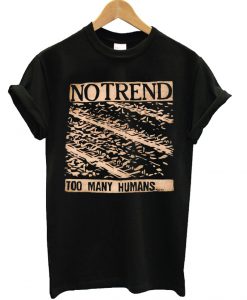 No Trend T-Shirt