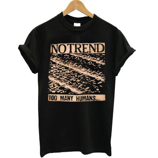 No Trend T-Shirt