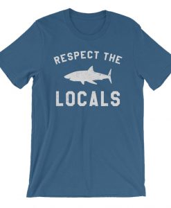 Respect The Locals T-Shirt