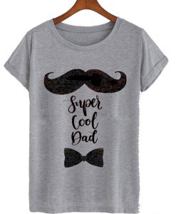 Super Cool Dad Fathers Day T-Shirt