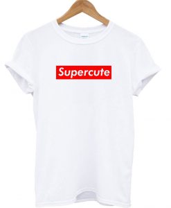 Supercute T-Shirt