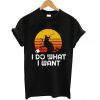 Vintage I Do What I Want T-Shirt