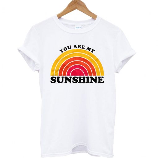 You Are My Sunshine T-Shirt