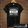 Animal Lives Matter T-Shirt