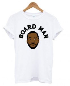 Board Man Gets Paid Kawhi Leonard White T shirt