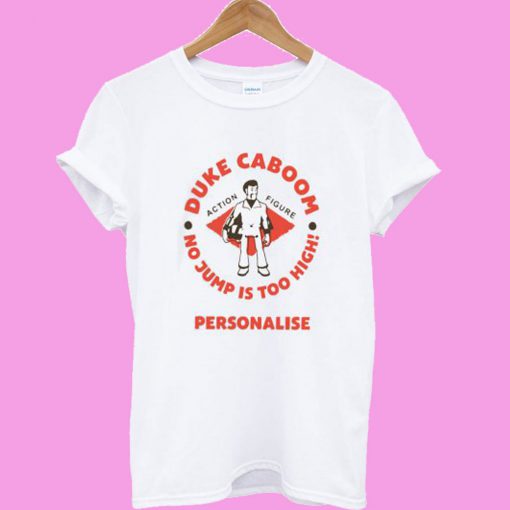 Duke Caboom No Jump Is Too High Personalise T shirt