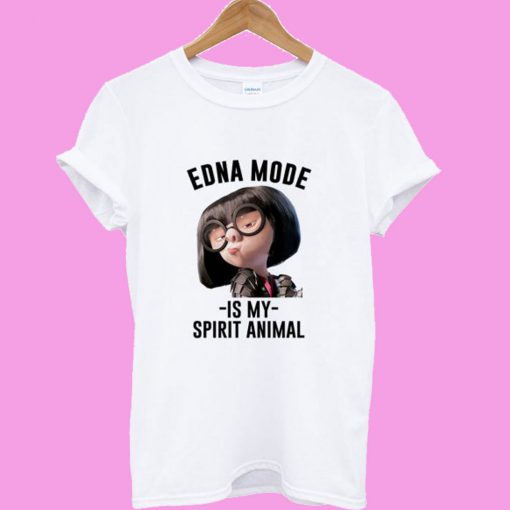 Edna Mode Is My Spirit Animal T shirt