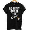Go Get It Out Of The Ocean T shirt