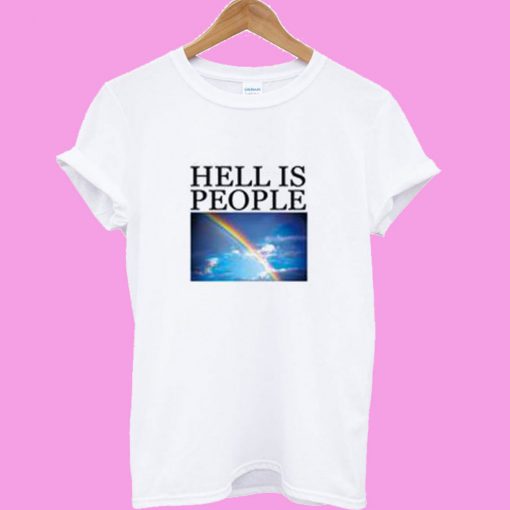 Hell Is People Rainbow T shirt