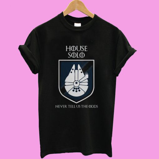 House solo never tell us odds Game of Thrones T shirt