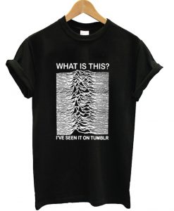 Joy Division I’ve Seen On Tumblr T shirt