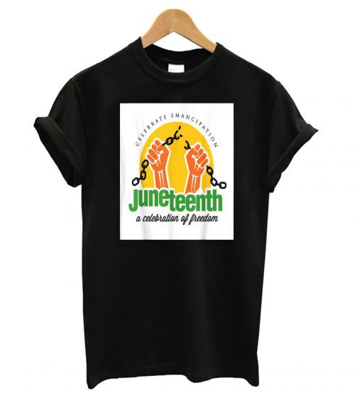 Juneteenth Celebrate Emancipation T shirt