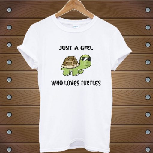 Just A Girl Who Loves Turtles Cute Turtle T-Shirt