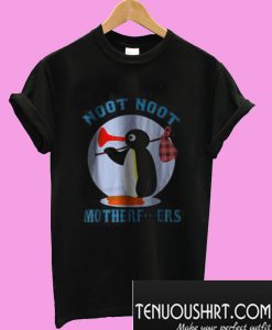 Pingu Noot Noot Motherfucker T shirt