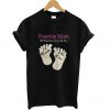 Preemie Mom Not Much Can Scare Me Now 24 Weeks 1lh 10 Oz T shirt