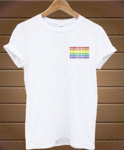 Rainbow Women For Women T-Shirt