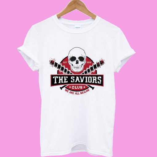 The Saviors, We Are All Negan T shirt