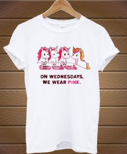 Unicorn on wednesdays we wear pink T-Shirt