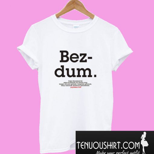 bezdum T shirt