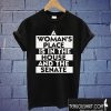 A Woman's Place Is In The House And The Senate T shirt