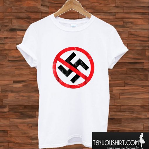 Anti Nazi Anti Facist Anti Dictators Anti Evil T shirt