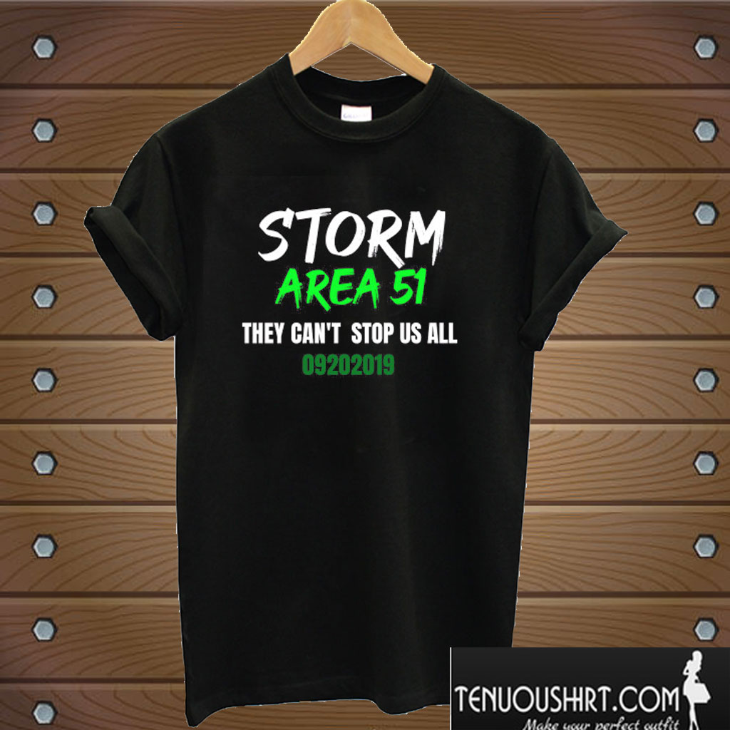 Area 51 Meme They Can't Stop Us T shirt