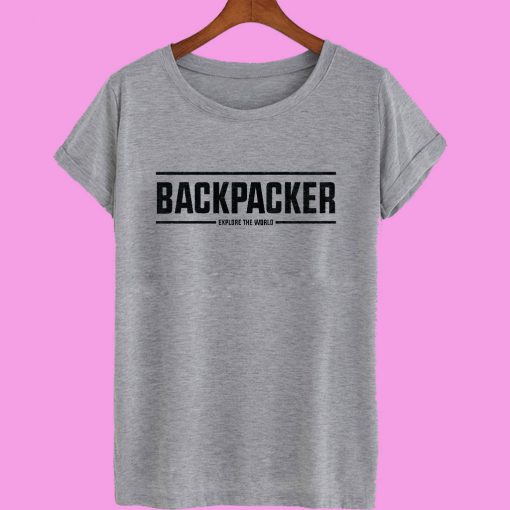 Backpacker Explore The World T shirt