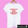 Bombing For Peace Is Like Fucking For Virginity T shirt