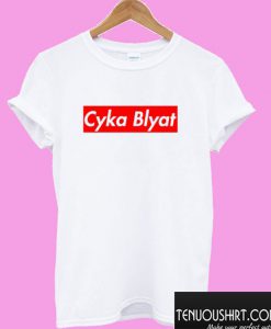 Cyka Blyat T shirt