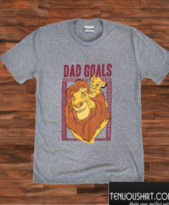 Dad Goals Lion King T shirt