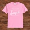 Dance mom T shirt