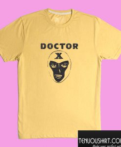 Doctor X T shirt