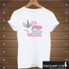 First Day Of Kindergarten is Magical T shirt